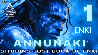 Annunaki The Movie  Episode 1  Lost Book Of Enki  Tablet 15  Astral Legends [upl. by Stickney]