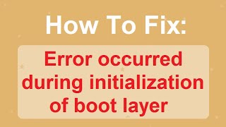 How To Fix Error Occurred During Initialization Of Boot Layer [upl. by Rebak]