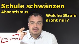 Schule schwänzen  Welche Strafe droht  Lehrerschmidt [upl. by O'Meara]