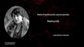 Maria PawlikowskaJasnorzewska  Nokturnik [upl. by Derraj218]