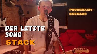 Der Letzte Song  STACK Official Video Proberaum Session [upl. by Rosenkrantz116]