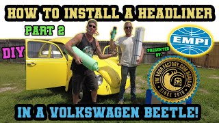 How To Install a Headliner in a VW Beetle  DIY PT2 Presented By VDUB Factory amp EMPI [upl. by Eyram]