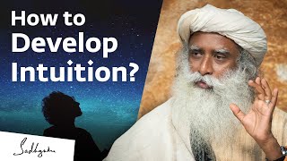 How to Develop Intuition  Sadhguru Answers [upl. by Koorb494]