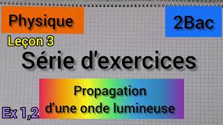 les ondes lumineuses série dexercices ex 12 2bac الموجات الضوئية الثانية بكالوريا [upl. by Werbel480]