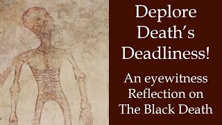 The Black Death  An Eyewitness Reflection [upl. by Loveridge953]