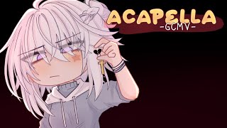 ｢ GCMV 」• Acapella • By  Yu [upl. by Haelem]