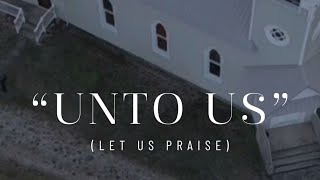 “Unto us” Let us praise  Extended version featuring Josh Bussey amp Mark Robinson [upl. by Asilrak]