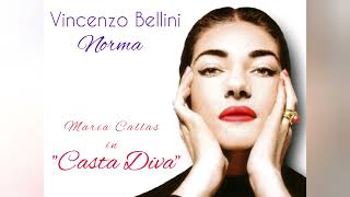 Vincenzo Bellini  Norma quotCasta Divaquot Maria Callas [upl. by Dobb678]