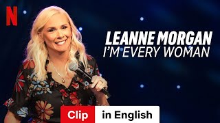 Leanne Morgan Im Every Woman Clip  Trailer in English  Netflix [upl. by Trakas]