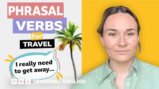 ✈️ Travel Phrasal verbs with Georgie [upl. by Tandy]