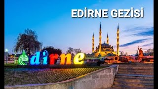 EDİRNE GEZİSİNDEN GÖRÜNTÜLEREDİRNEDE GEZİLECEK YERLER [upl. by Alita]