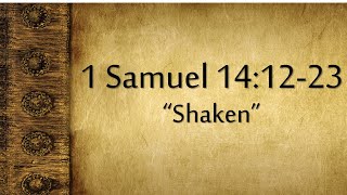 quotTriumphs and Tragedies  shaken”  1 Samuel 141523 [upl. by Led]