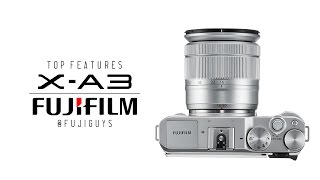 Fuji Guys  Fujifilm XA3  Top Features [upl. by Docile12]