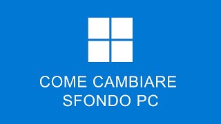 Come Cambiare lo Sfondo del PC [upl. by Arodaeht631]