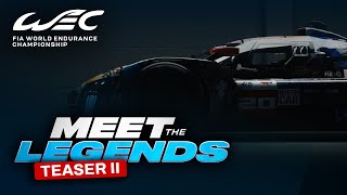 Meet The Legends COMING NEXT WEEK 🍿 I FIA WEC [upl. by Marianna]