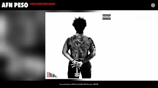 AFN Peso  Uncomfortable Official Audio [upl. by Nnylaj521]