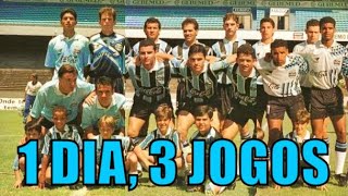 Quando o Grêmio fez três jogos no mesmo dia e ganhou dois [upl. by Erreipnaej189]