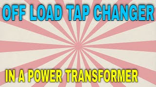 OFF LOAD TAP CHANGER [upl. by Burl]