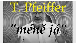 Tomáš Pfeiffer  quotMÉNĚ JÁquot [upl. by Yenaj]