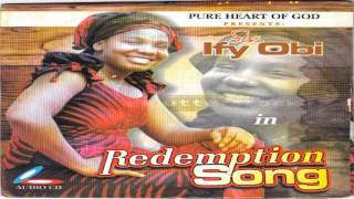 Ify Obi  Redemption Song [upl. by Haidebej257]