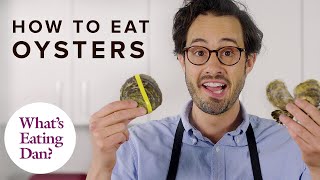 Why You Should Eat Oysters at Home And How to Shuck Them  What’s Eating Dan [upl. by Marketa]