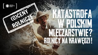 Oceny Rolnicze Katastrofa w Polskim Mleczarstwie Rolnicy na Krawędzi [upl. by Leanora]