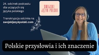 Learn Polish podcast Polskie przysłowia i ich znaczenie [upl. by Lincoln]