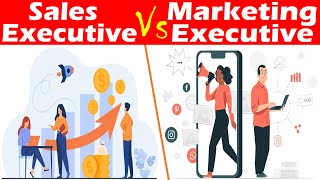 Differences between Sales Executive and Marketing Executive [upl. by Suryt]