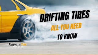 Drifting Tires All You Need To Know [upl. by Acinoev190]