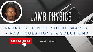 JAMB Physics 2025 EP 29  Propagation of Sound Waves  Likely Exam Questions amp Solutions [upl. by Vinnie]