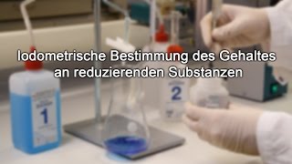 Iodometrische Bestimmung des Gehaltes an reduzierenden Substanzen [upl. by Elleynad287]