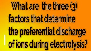 CHEMISTRY ELECTROLYSISLesson 5Preferential discharge of ions during electrolysis [upl. by Buddie]