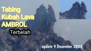 MERAPI ERUPSI TEBING KUBAH LAVA PUNCAK AMBROL [upl. by Maitland]