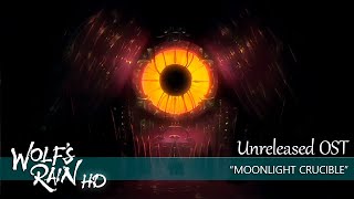 Wolfs Rain HD Unreleased OST  quotMoonlight Cruciblequot [upl. by Lakym569]