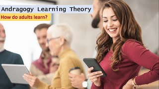 Andragogy Learning Theory  How do adults learn [upl. by Noxin]