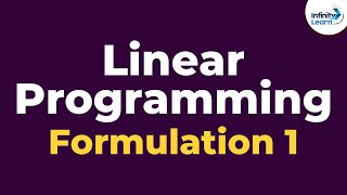 Linear Programming  Formulation 1  Dont Memorise [upl. by Pironi]