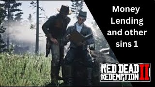 rdr2 money lending and other sins 1 [upl. by Anitsirhk]