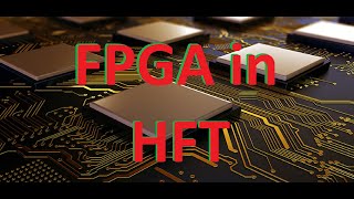 FPGA in trading  Ultra low latency trading  HFT System Design [upl. by Solokin]