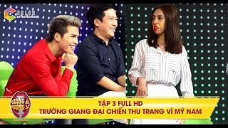 Giọng ải giọng ai  tập 3 full hd mỹ nam Hàn Quốc khiến Trấn Thành và Thu Trang lục đục [upl. by Ullyot]