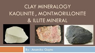 Clay Mineralogy  Types of Clay Mineral kaolinite montmorillonite illite Mineral [upl. by Ydnew775]