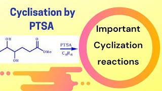 Acid catalyzed cyclization by PTSA  Part 2  Cyclisation reactions  organic chemistry [upl. by Micaela]