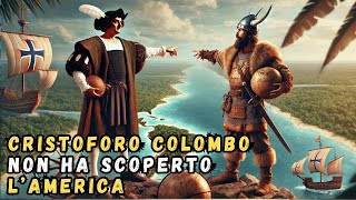 Cristoforo Colombo Non Ha Scoperto LAmerica [upl. by Unhsiv290]