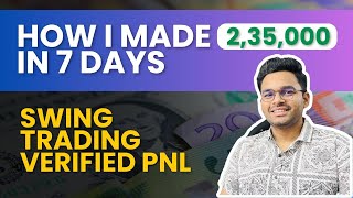 📈How i made ₹235000 in 7 days  Swing Trading [upl. by Ramo]