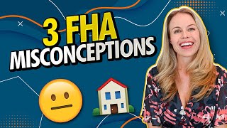 3 Misconceptions About FHA Loans in 2022  FHA Pros and Cons  First Time Home Buyer  FHA Loan 2022 [upl. by Kizzee225]