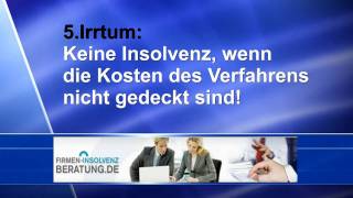 Insolvenz  Keine Insolvenz wenn die Kosten des Verfahrens nicht gedeckt sind 5Irrtum [upl. by Tihom826]