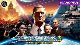 La Política nunca fue fácil  REALPOLITIKS 3  Probando juegos [upl. by Sweyn]