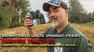 BINOCOLO OBERWERK 10x42 SE ED osservazioni di qualità spendendo 279 euro [upl. by Alehtse]