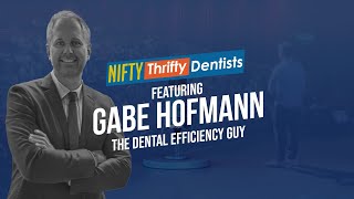 Tips for Growing Your Practice With the Dental Efficiency Guy Gabe Hofmann and Dr Glenn Vo [upl. by Anatniuq]