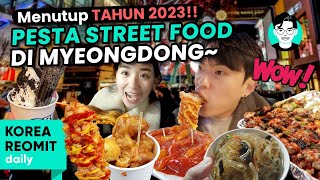 BALIK LAGI KE MYEONGDONG UNTUK STREET FOOD 🥘🌭🍜 [upl. by Eelegna]