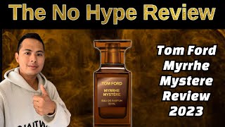 NEW TOM FORD MYRRHE MYSTERE REVIEW 2023  THE HONEST NO HYPE FRAGRANCE REVIEW [upl. by Berck]